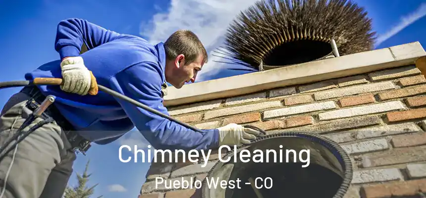 Chimney Cleaning Pueblo West - CO